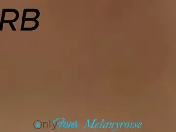 Chaturbate Live Sex Cam of melanyrosse