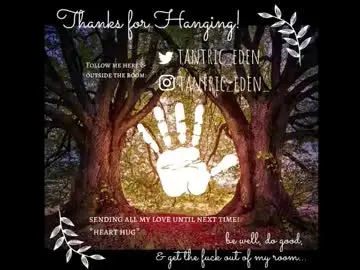 Chaturbate Best live sex cam show of tantric_eden_